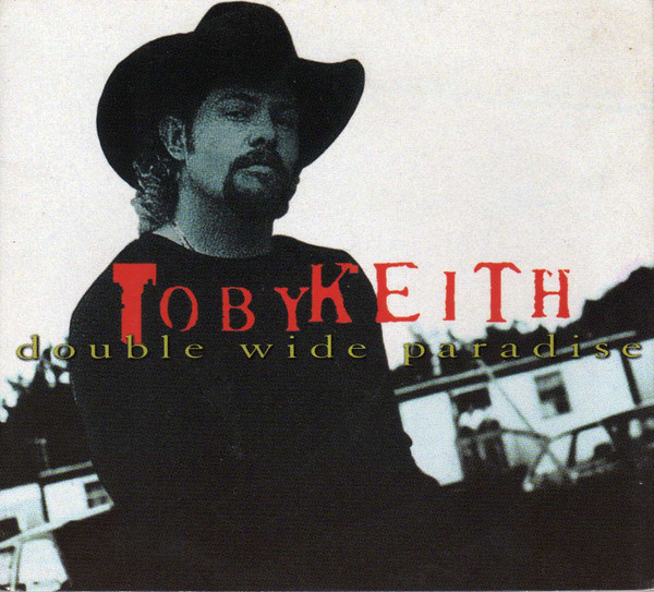 Toby Keith - Double Wide Paradise | Releases | Discogs